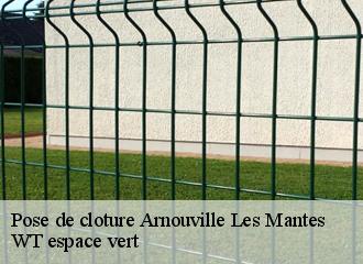 Pose de cloture  arnouville-les-mantes-78790 WT espace vert 