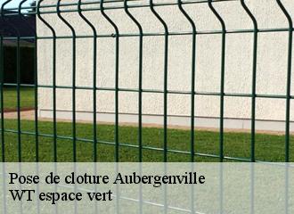 Pose de cloture  aubergenville-78410 WT espace vert 