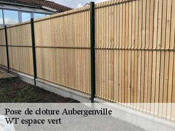 Pose de cloture  aubergenville-78410 WT espace vert 